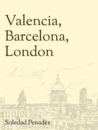 Valencia, Barcelona, London